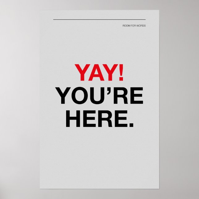 YAY! YOU’RE HERE – Entryway Wall Art Poster (Framsidan)