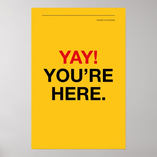 YAY! YOU’RE HERE – Entryway Wall Art Poster (Framsidan)