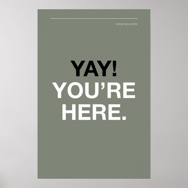 YAY! YOU’RE HERE – Entryway Wall Art Poster (Framsidan)