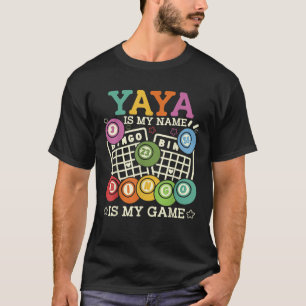 Yaya är min Namn-bingo är min leksak Bingo Grand T Shirt