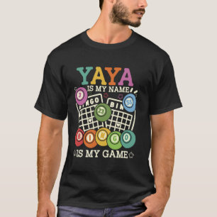 Yaya är mitt namn Bingo är mitt spel Roligt Bingo T Shirt
