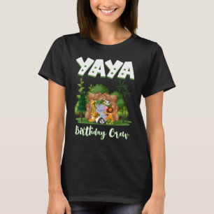 Yaya Birthday Crew Zoo Bday Safari Party Celebrati T Shirt