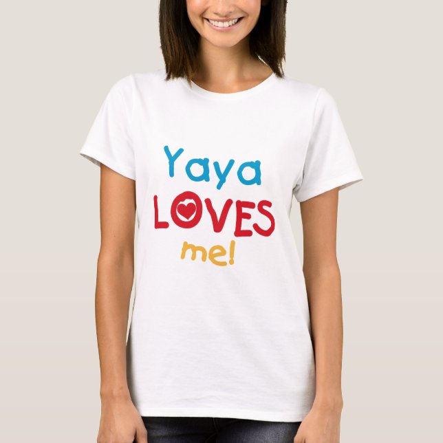 Yaya Kärlek Me-skjortor och presenter Tee Shirt (Framsida)