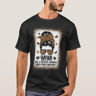 Yaya som en vanlig mormor, bara fler Fantastisk-kv T Shirt