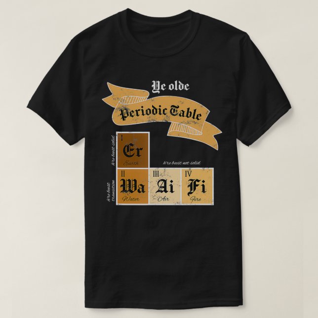 Ye Olde Periodic Bord Chemical Inslag Joke T Shirt (Design framsida)