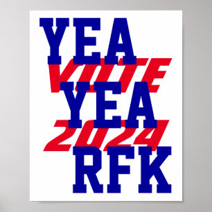 YEA YEA RFK 2024 Robert Kennedy RFK Jr Kampanj Poster