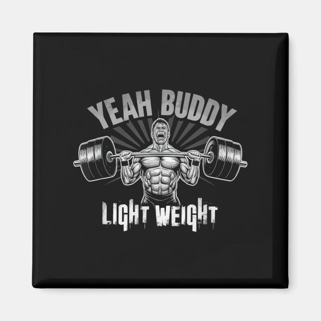 Yeah Buddy Light Weight Bodybuilding Gym Funny Wei Magnet (Framsidan)