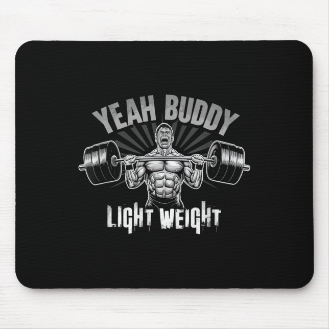 Yeah Buddy Light Weight Bodybuilding Gym Funny Wei Musmatta (Framsidan)