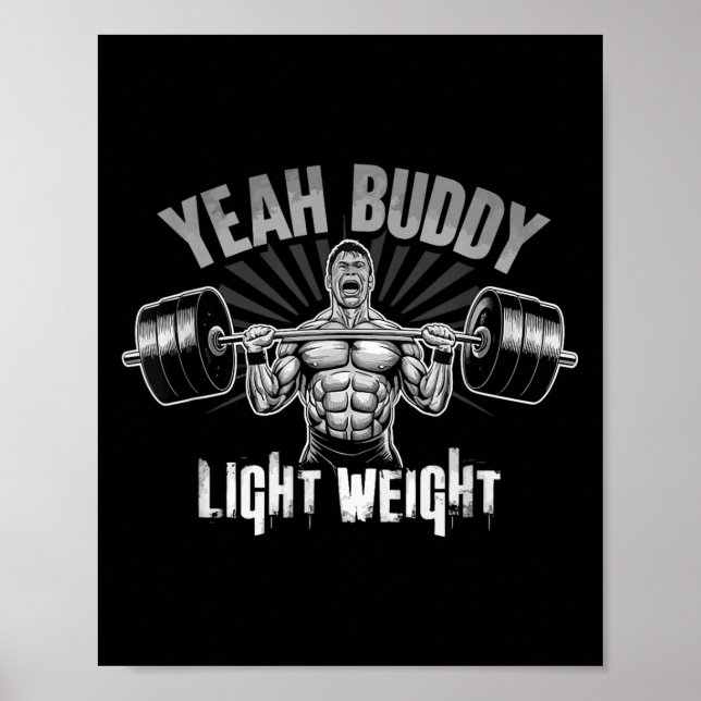 Yeah Buddy Light Weight Bodybuilding Gym Funny Wei Poster (Framsidan)