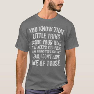 Yeah I Dont Have One of Those Funny Sarcastic Humo T Shirt