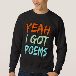 Yeah I Got Poems Poet Writer Author Poetry   Graph Lång Ärmad Tröja
