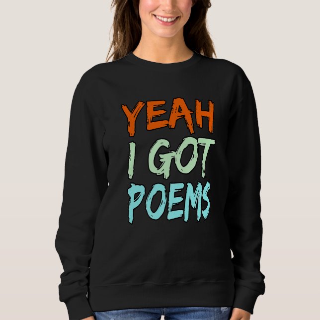 Yeah I Got Poems Poet Writer Author Poetry  Graphi T Shirt (Framsida)