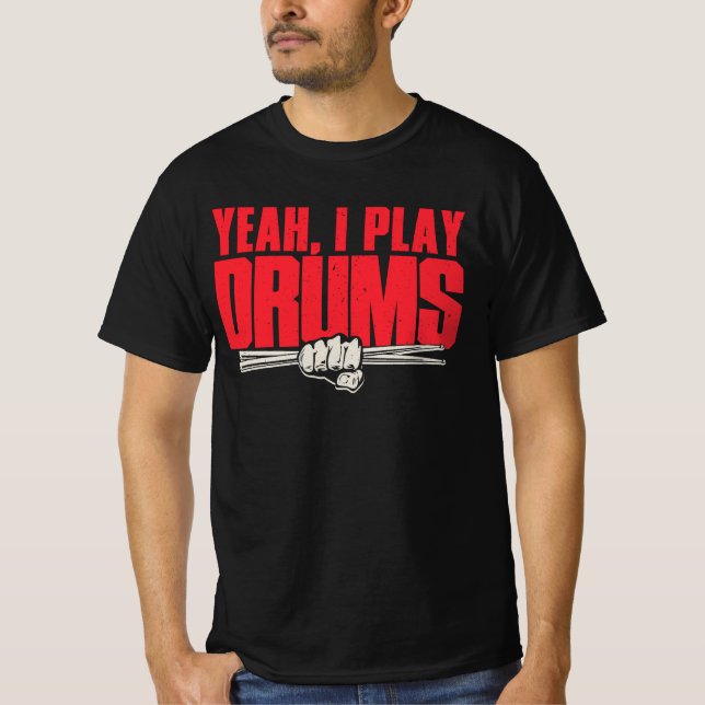Yeah, I Play Drums T Shirt (Framsida)