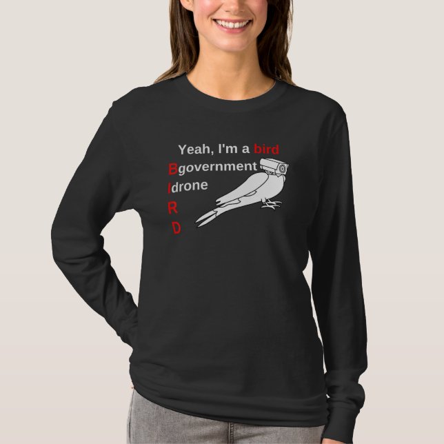 Yeah, I'm a Bird Funny Birds Are Spies T Shirt (Framsida)