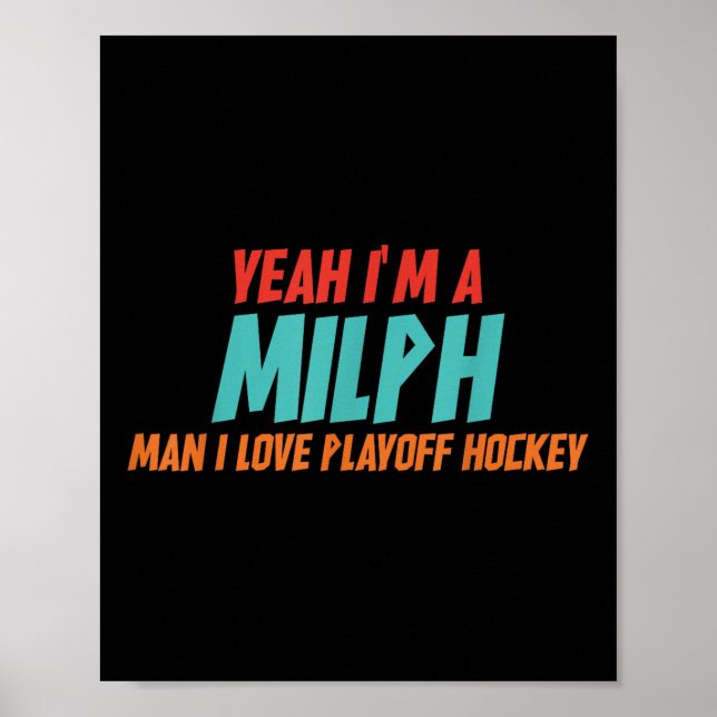 Yeah Im A Milph Man I Love Playoff Hockey  Poster (Framsidan)