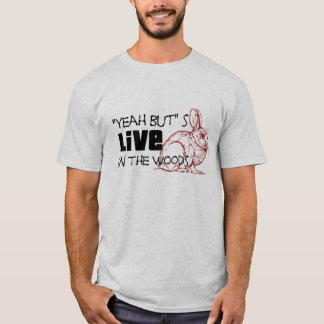 "Yeah men" bor s i (den röda) skogenT-tröja, Tee Shirt