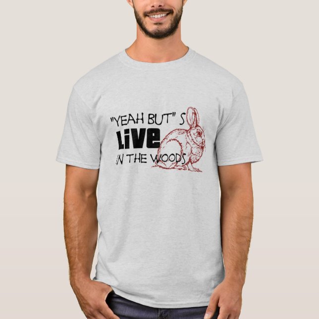 "Yeah men" bor s i (den röda) skogenT-tröja, Tee Shirt (Framsida)