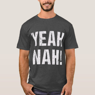 Yeah Nah T Shirt