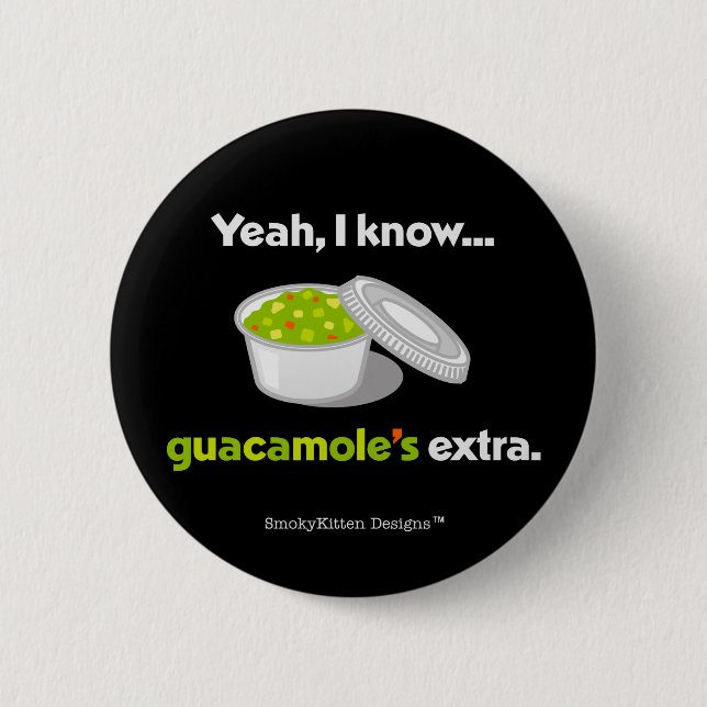 Yeah vet jag att Guacamole är extra (ljus text) Knapp (Framsida)