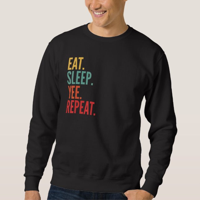 Yee Crypto Eat Sover Yee Repeat Lång Ärmad Tröja (Framsida)