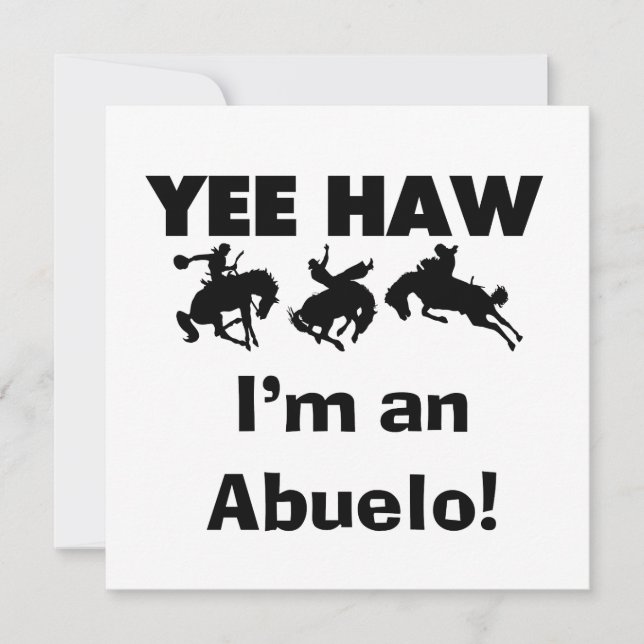 Yee Haw Jag är en Abuelo T-shirts och presenter (Framsida)