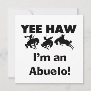 Yee Haw Jag är en Abuelo T-shirts och presenter