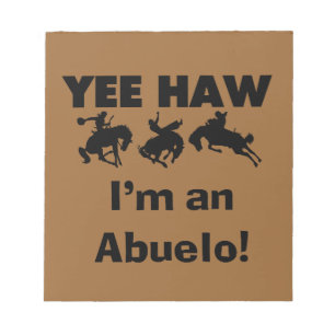 Yee Haw Jag är en Abuelo T-shirts och presenter Anteckningsblock