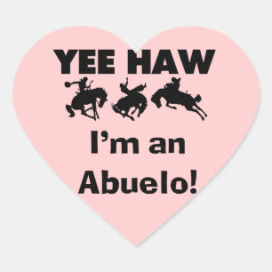 Yee Haw Jag är en Abuelo T-shirts och presenter Hjärtformat Klistermärke