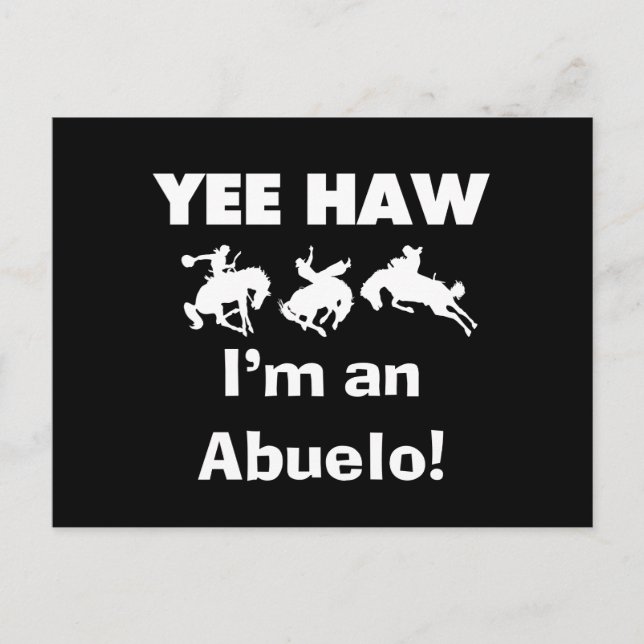 Yee Haw Jag är en Abuelo T-shirts och presenter Vykort (Framsida)