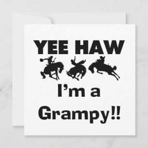 Yee Haw Jag är en Grampy T-shirts och presenter
