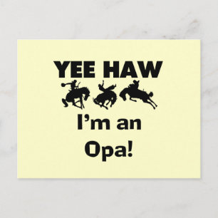 Yee Haw jag är en Opa T-shirts och presenter Vykort