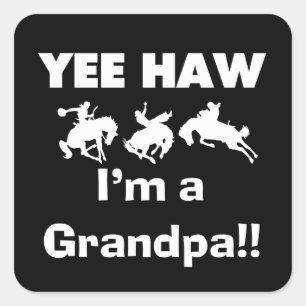 Yee Haw Jag är farfar T-shirts och gåvor Fyrkantigt Klistermärke