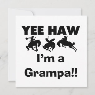 Yee Haw Jag är Grampa T-shirts och presenter