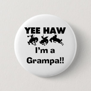 Yee Haw Jag är Grampa T-shirts och presenter Knapp