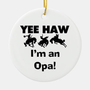 Yee Haw Jag är Opa T-shirts och presenter Julgransprydnad Keramik