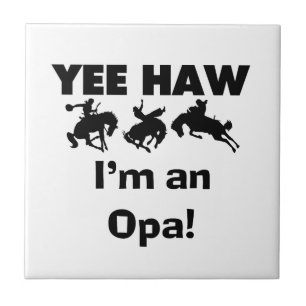 Yee Haw Jag är Opa T-shirts och presenter Kakelplatta