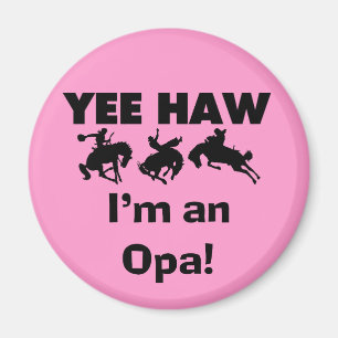 Yee Haw Jag är Opa T-shirts och presenter Magnet