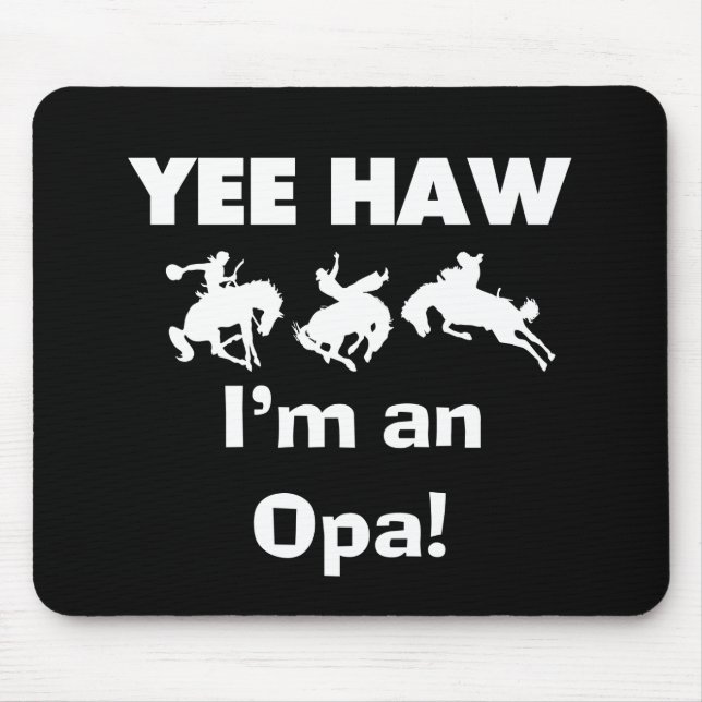 Yee Haw Jag är Opa T-shirts och presenter Musmatta (Framsidan)