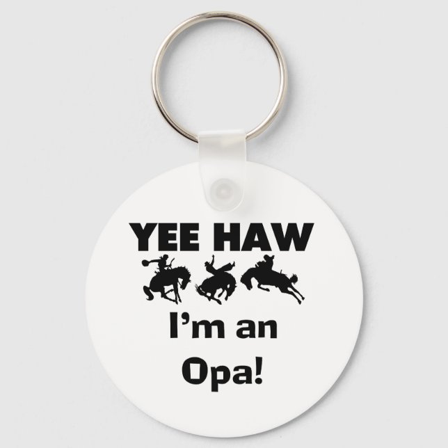 Yee Haw Jag är Opa T-shirts och presenter Nyckelring (Framsida)