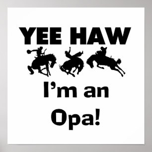 Yee Haw Jag är Opa T-shirts och presenter Poster