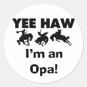 Yee Haw Jag är Opa T-shirts och presenter Runt Klistermärke