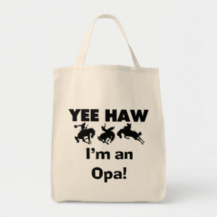 Yee Haw Jag är Opa T-shirts och presenter Tygkasse