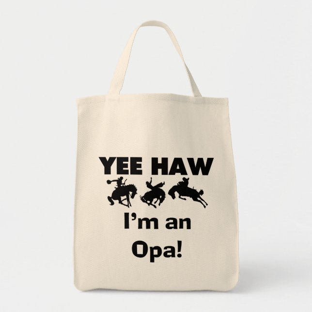 Yee Haw Jag är Opa T-shirts och presenter Tygkasse (Framsidan)