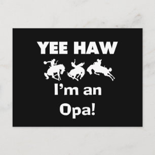 Yee Haw Jag är Opa T-shirts och presenter Vykort