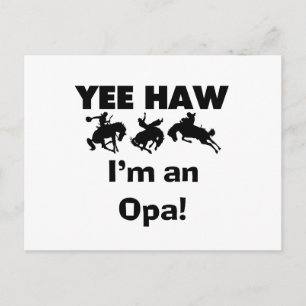 Yee Haw Jag är Opa T-shirts och presenter Vykort