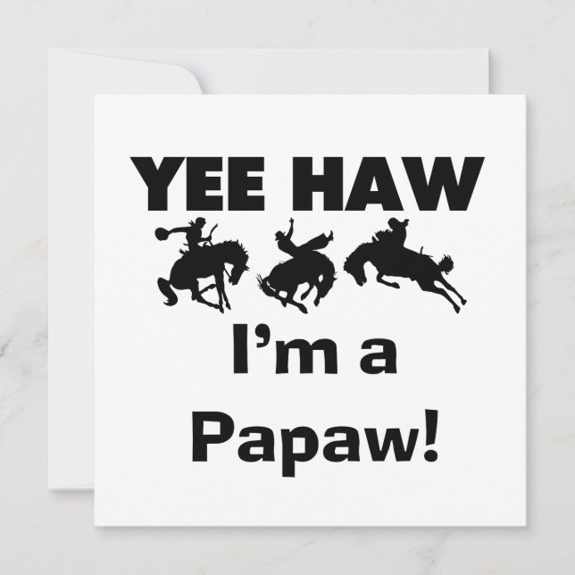 Yee Haw, jag är papaw T-shirts och presenter (Framsida)