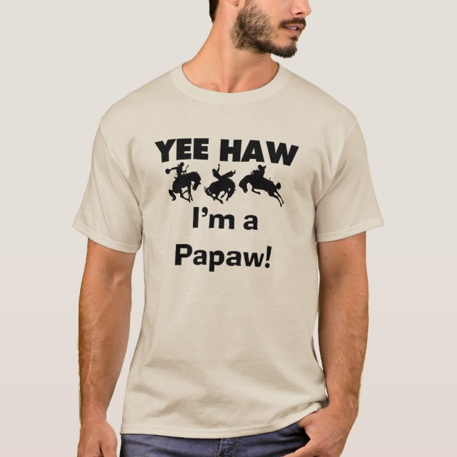 Yee Haw, jag är papaw T-shirts och presenter (Framsida)