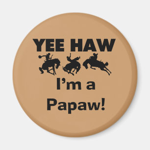 Yee Haw, jag är papaw T-shirts och presenter Magnet