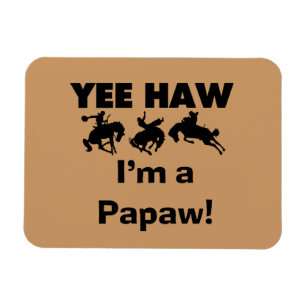 Yee Haw, jag är papaw T-shirts och presenter Magnet