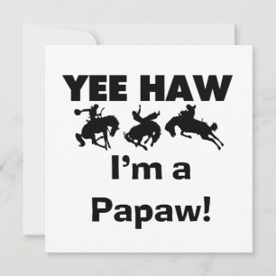 Yee Haw Jag är papaw Tshirts och Gifts